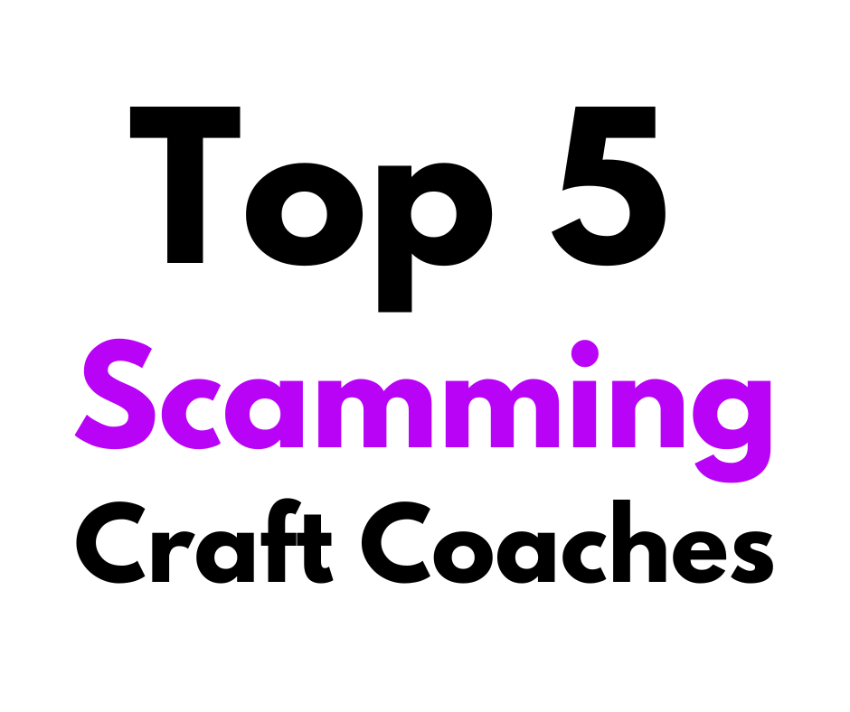 Top 5 Scamming Craft Coaches